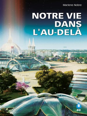 cover image of Notre Vie Dans L'Au-Delà